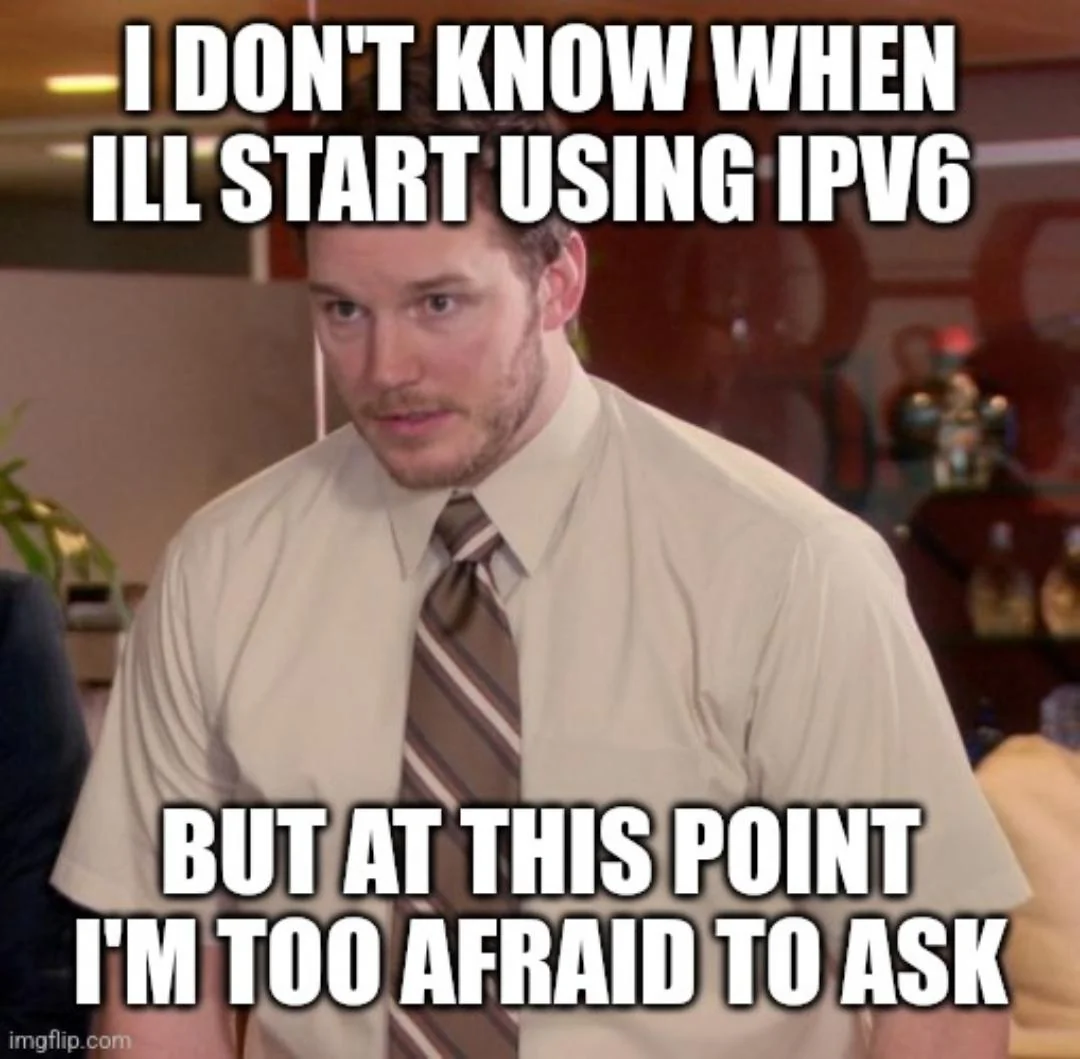Don't know when to use IPv6 but afraid to ask now